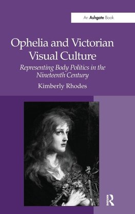 Ophelia and Victorian Visual Culture
