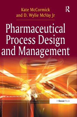Pharmaceutical Process Design and Management