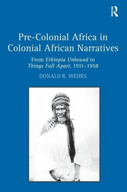 Pre-Colonial Africa in Colonial African Narratives