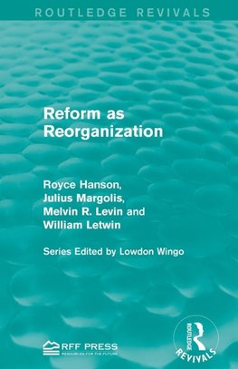 Reform as Reorganization