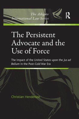 The Persistent Advocate and the Use of Force