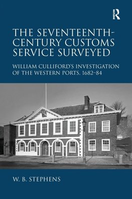 The Seventeenth-Century Customs Service Surveyed