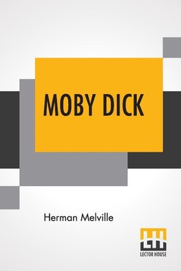 Moby Dick; Or, The Whale.