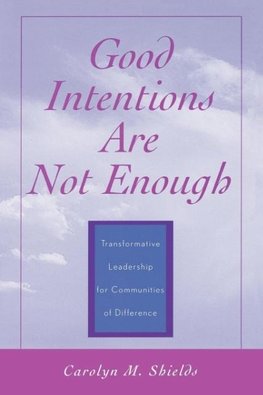 Good Intentions are not Enough