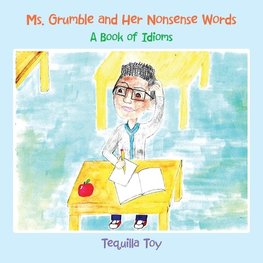 Ms. Grumble and Her Nonsense Words