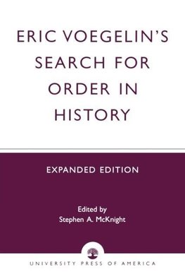 Eric Voegelin's Search for Order in History