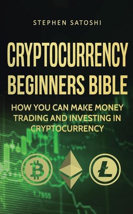 Cryptocurrency Beginners Bible