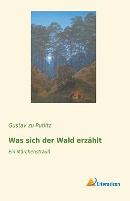 Was sich der Wald erzählt