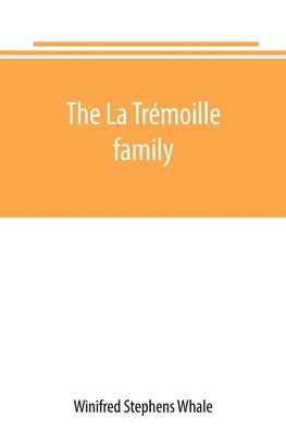 The La Trémoille family