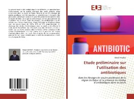 Etude préliminaire sur l'utilisation des antibiotiques
