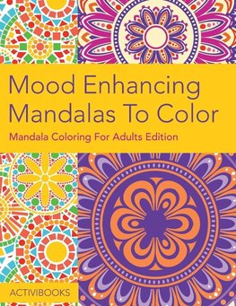 Mood Enhancing Mandalas To Color