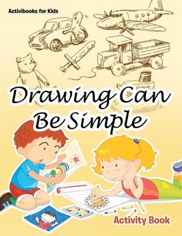 Drawing Can Be Simple Activity Book