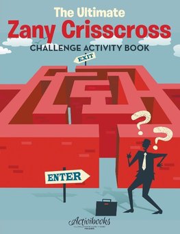 The Ultimate Zany Crisscross Challenge Activity Book