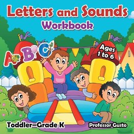 Letters and Sounds Workbook | Toddler-Grade K - Ages 1 to 6