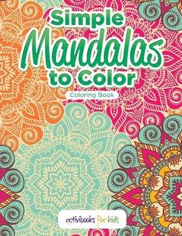 Simple Mandalas to Color Coloring Book
