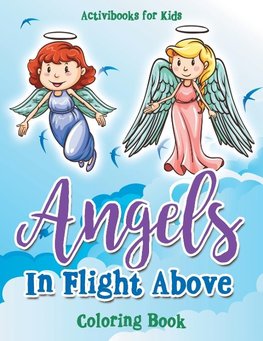 Angels In Flight Above Coloring Book