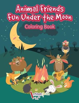Animal Friends Fun Under the Moon Coloring Book