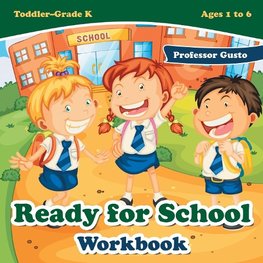 Ready for School Workbook | Toddler-Grade K - Ages 1 to 6