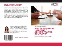Plan de Asignatura "DERECHO ADMINISTRATIVO BOLIVIANO"