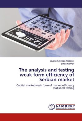 The analysis and testing weak form efficiency of Serbian market