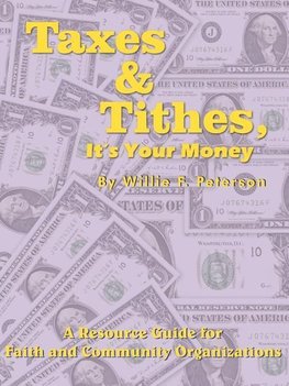 Taxes & Tithes, It's Your Money