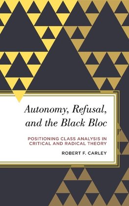 Autonomy, Refusal, and the Black Bloc