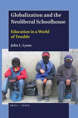 Globalization and the Neoliberal Schoolhouse
