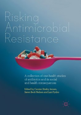 Risking Antimicrobial Resistance