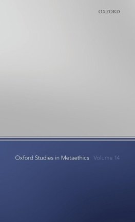 Oxford Studies in Metaethics Volume 14