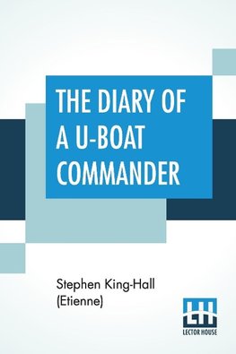 The Diary Of A U-Boat Commander