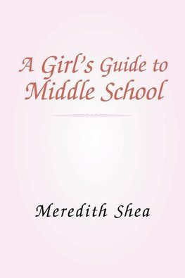 Meredith's Guide to Middle School