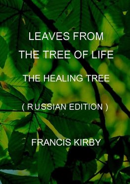 Leaves from the Tree of Life - The Healing Tree (Russian Edition)