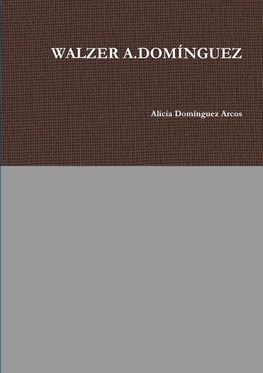 WALZER A.DOMÍNGUEZ