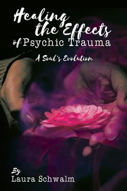 Healing the Effects of Psychic Trauma