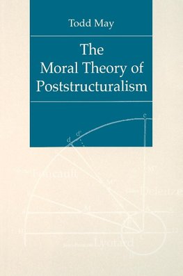 The Moral Theory of Poststructuralism
