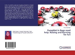 Pamphlet in Bugs need help: Raising and learning for fun