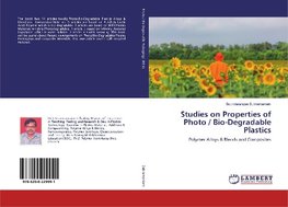 Studies on Properties of Photo / Bio-Degradable Plastics