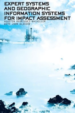 Expert Systems and Geographic Information Systems for Impact Assessment
