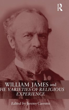 William James and The Varieties of Religious Experience