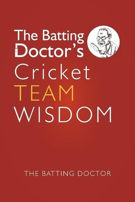 The Batting Doctors Cricket Team Wisdom