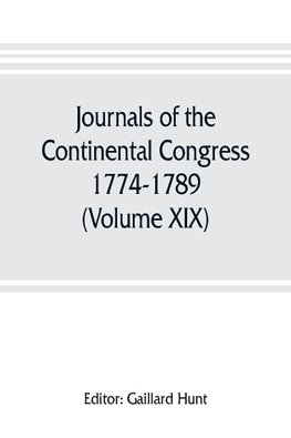 Journals of the Continental Congress, 1774-1789 (Volume XIX) 1781 January 1- April 23