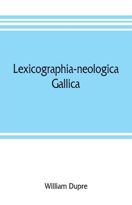 Lexicographia-neologica gallica