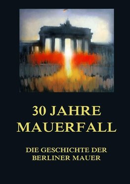30 Jahre Mauerfall