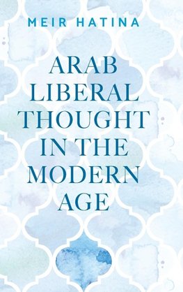 Arab liberal thought in the modern age