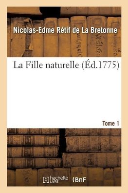 La Fille naturelle. Tome 1