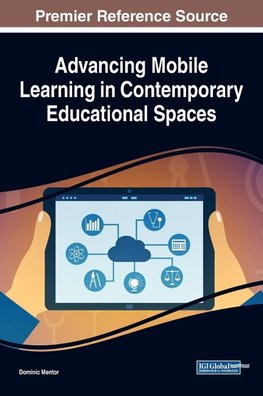Advancing Mobile Learning in Contemporary Educational Spaces
