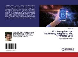 Risk Perceptions and Technology Adoptions of E-commerce Users