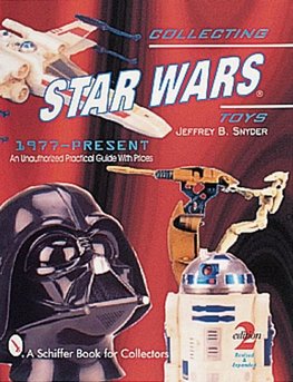 Snyder, J: Collecting Star Wars&reg; Toys 1977-Present