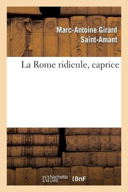 La Rome ridicule, caprice