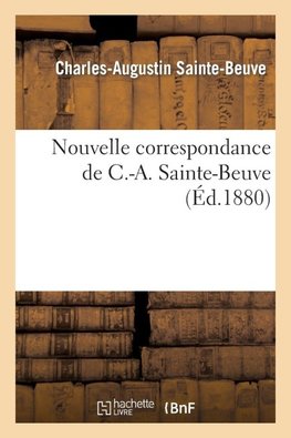 Nouvelle correspondance de C.-A. Sainte-Beuve